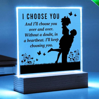 I Choose You Acrylic Plaque