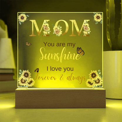 Mom, You Are My Sunshine Acrylic Plaque