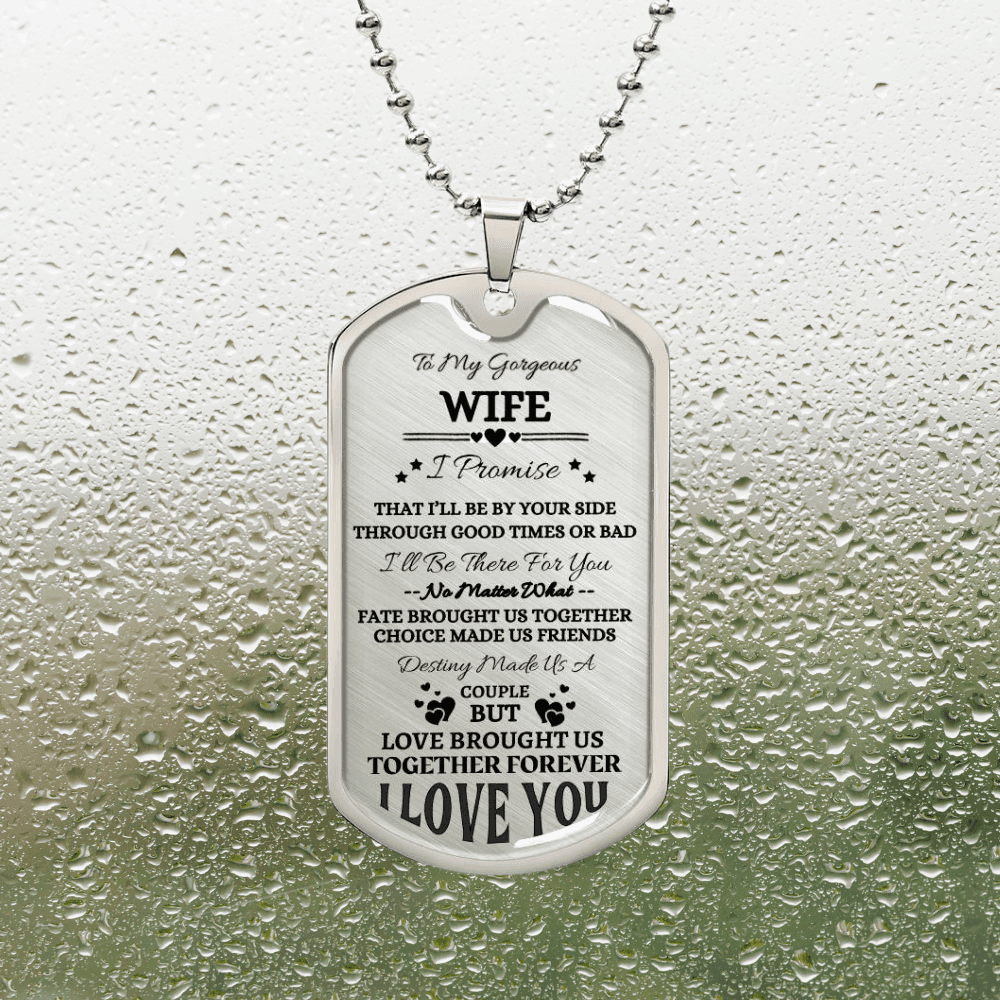 To My Gorgeous Wife Customizable Dog Tag Necklace, I Promise to Love You Forever