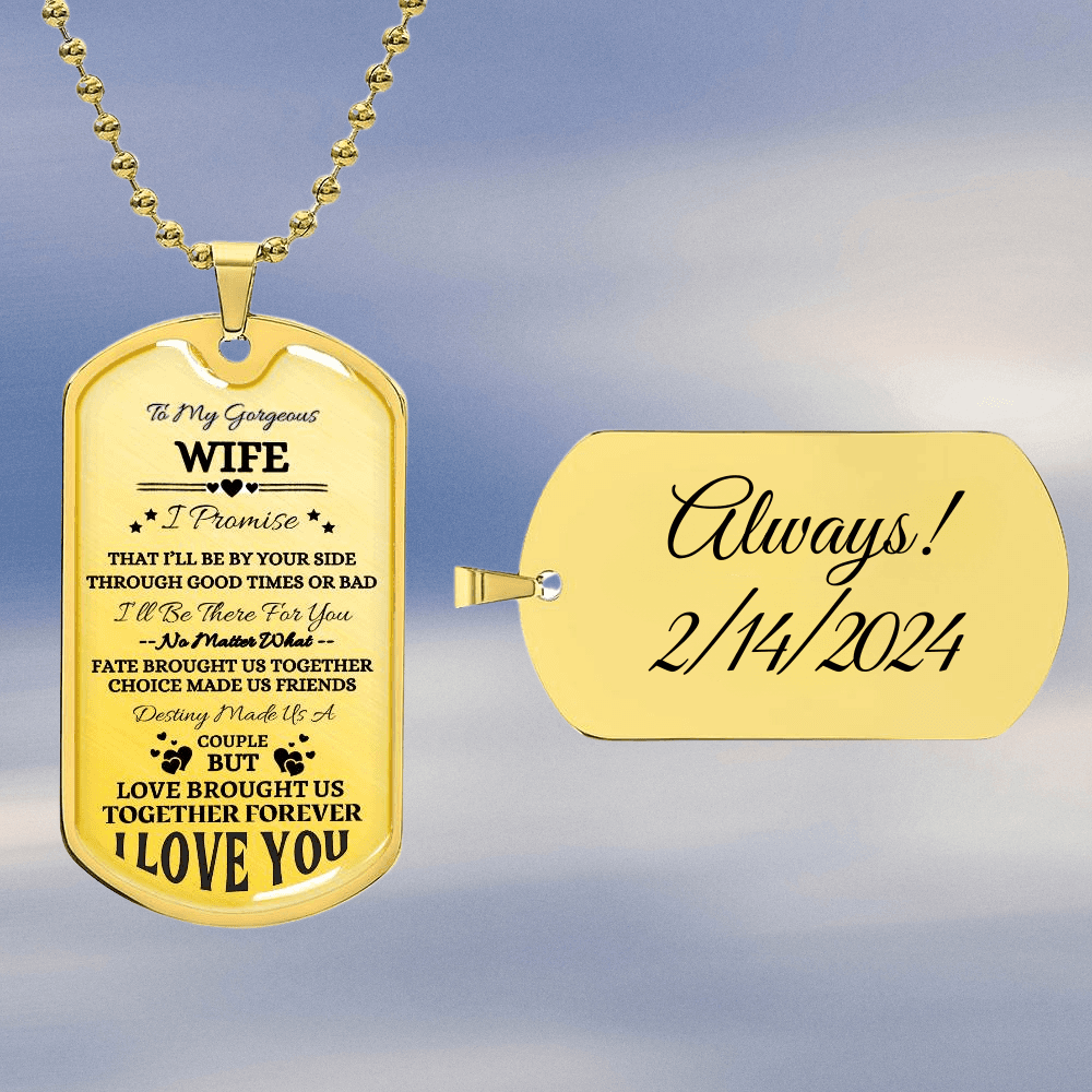 To My Gorgeous Wife Customizable Dog Tag Necklace, I Promise to Love You Forever